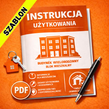 Instrukcja użytkowania lokalu mieszkalnego i części wspólnych - budynek wielorodzinny (wersja szablonowa)